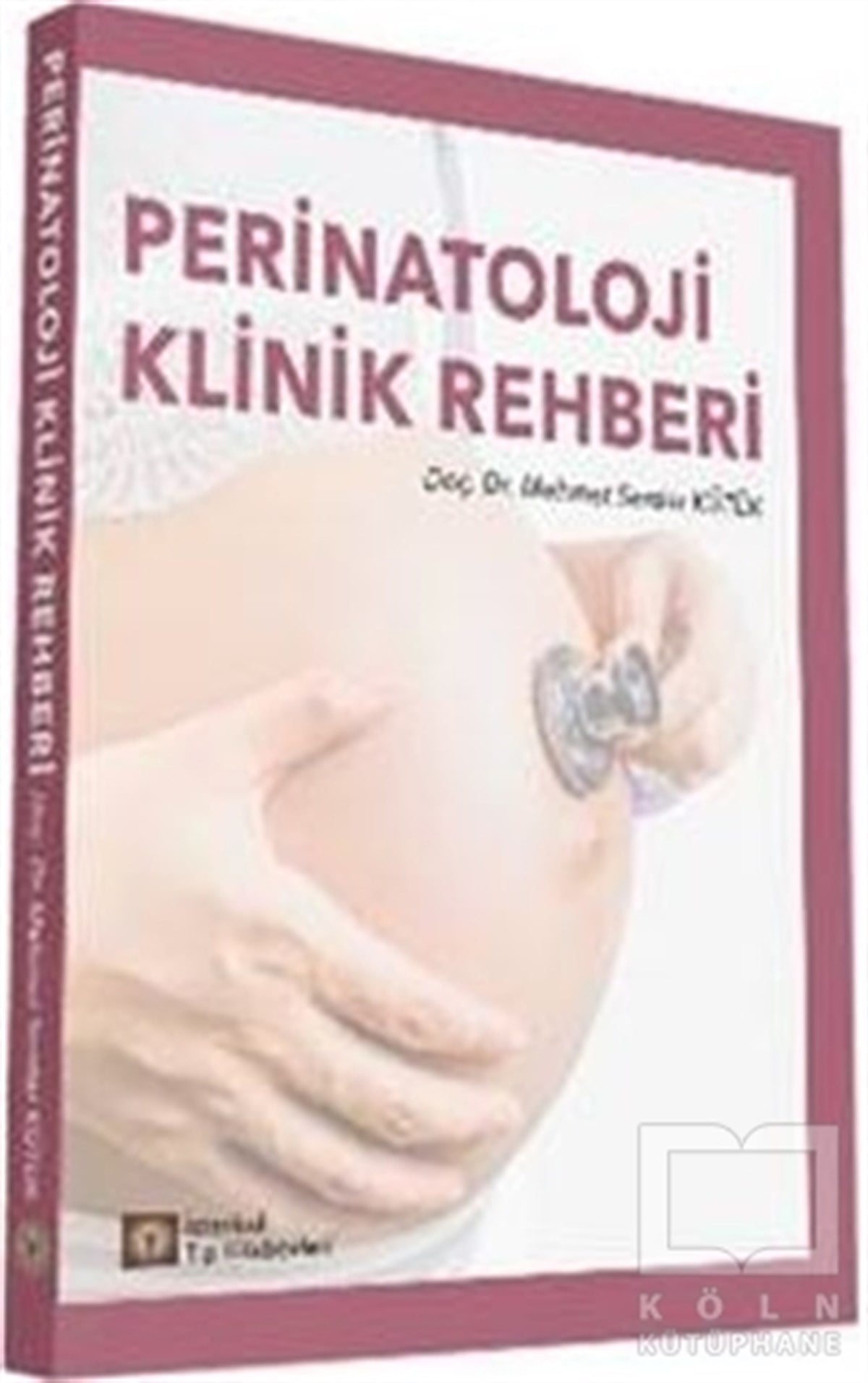 Mehmet Serdar KütükTıp BilimleriPerinatoloji Klinik Rehberi