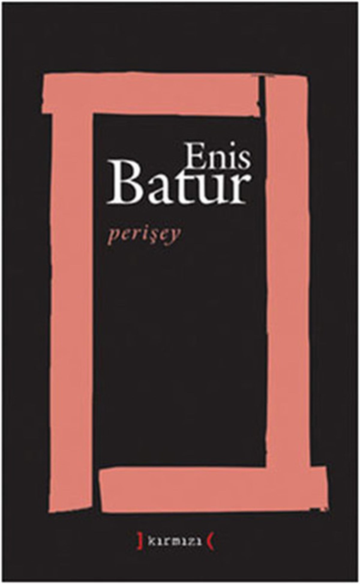 Enis BaturTürk ŞiiriPerişey
