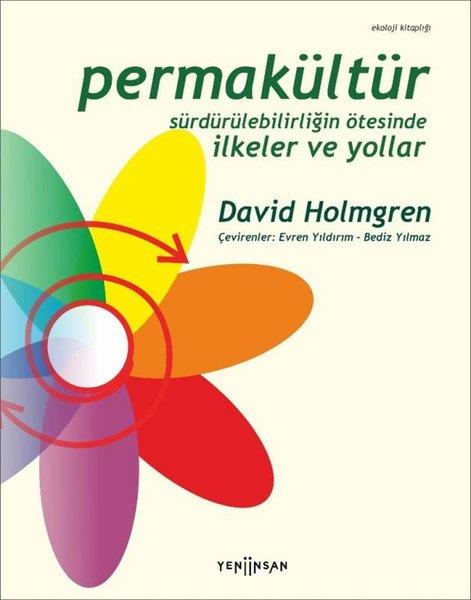 Kemal TaşdemirÇevre MühendisliğiPermakültür: Sürdürülebilirliğin Ötesinde İlkeler ve Yollar