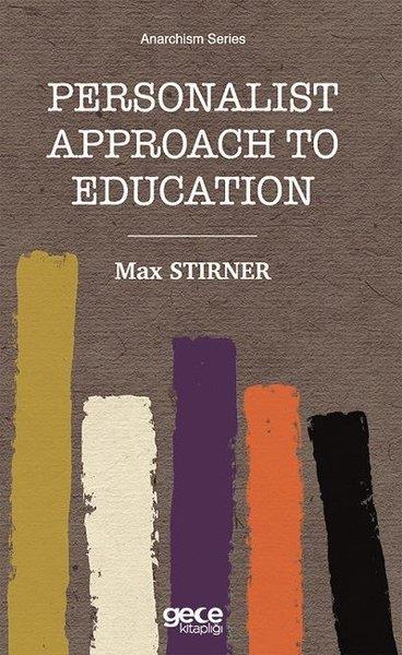 Max StirnerPhilosophy FictionPersonalist Approach to Education