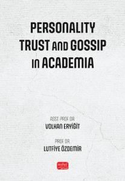 Volkan Eryi̇ği̇tPersonal DevelopmentPersonality Trust and Gossip in Academia