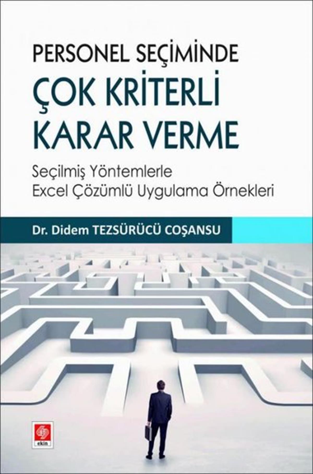 Didem Tezsürücü CoşansuEğitimPersonel Seçiminde Çok Kriterli Karar Verme-Seçilmiş Yöntemlerle Excel Çözümlü Uygulama Örnekleri