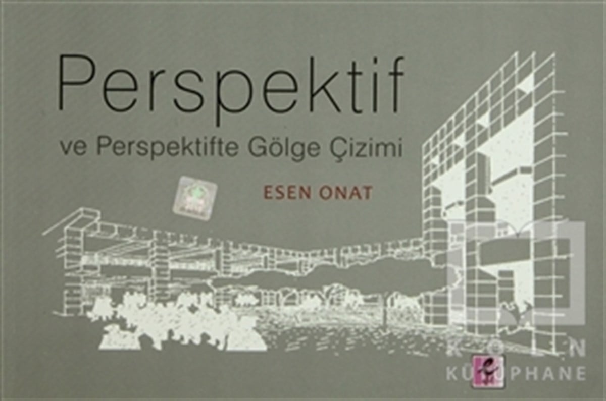 Esen OnatAkademikPerspektif ve Perspektifte Gölge Çizimi
