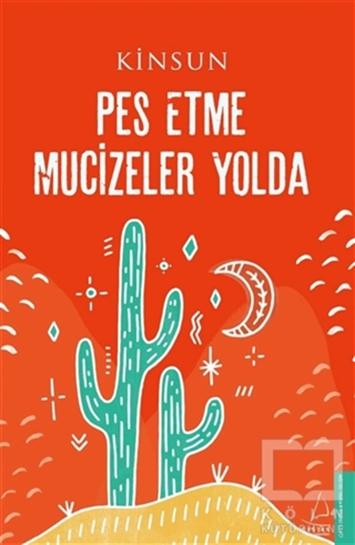 KinsunKişisel Gelişim KitaplarıPes Etme Mucizeler Yolda