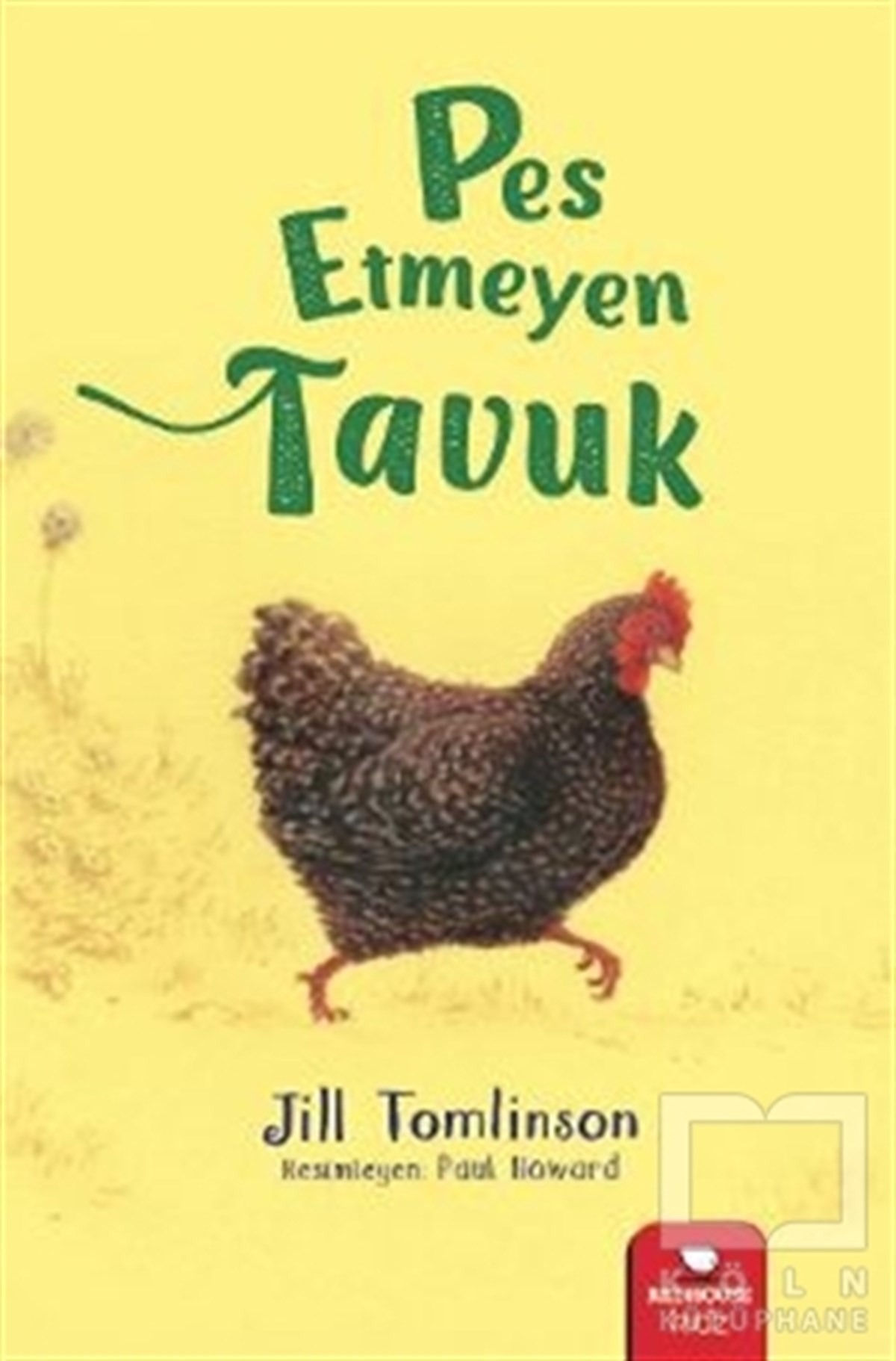 Jill TomlinsonHikayelerPes Etmeyen Tavuk