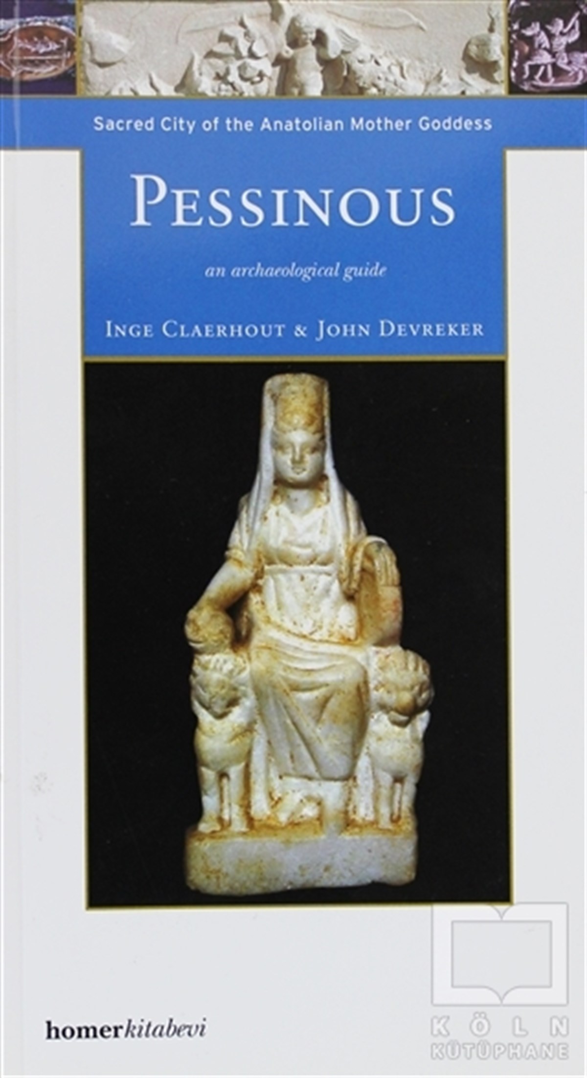 John DevrekerReferans KitaplarPessinous An Archaeological Guide