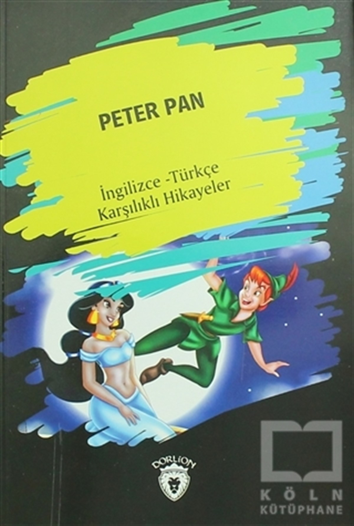 KolektifHikayelerPeter Pan (İngilizce Türkçe Karşılıklı Hikayeler)
