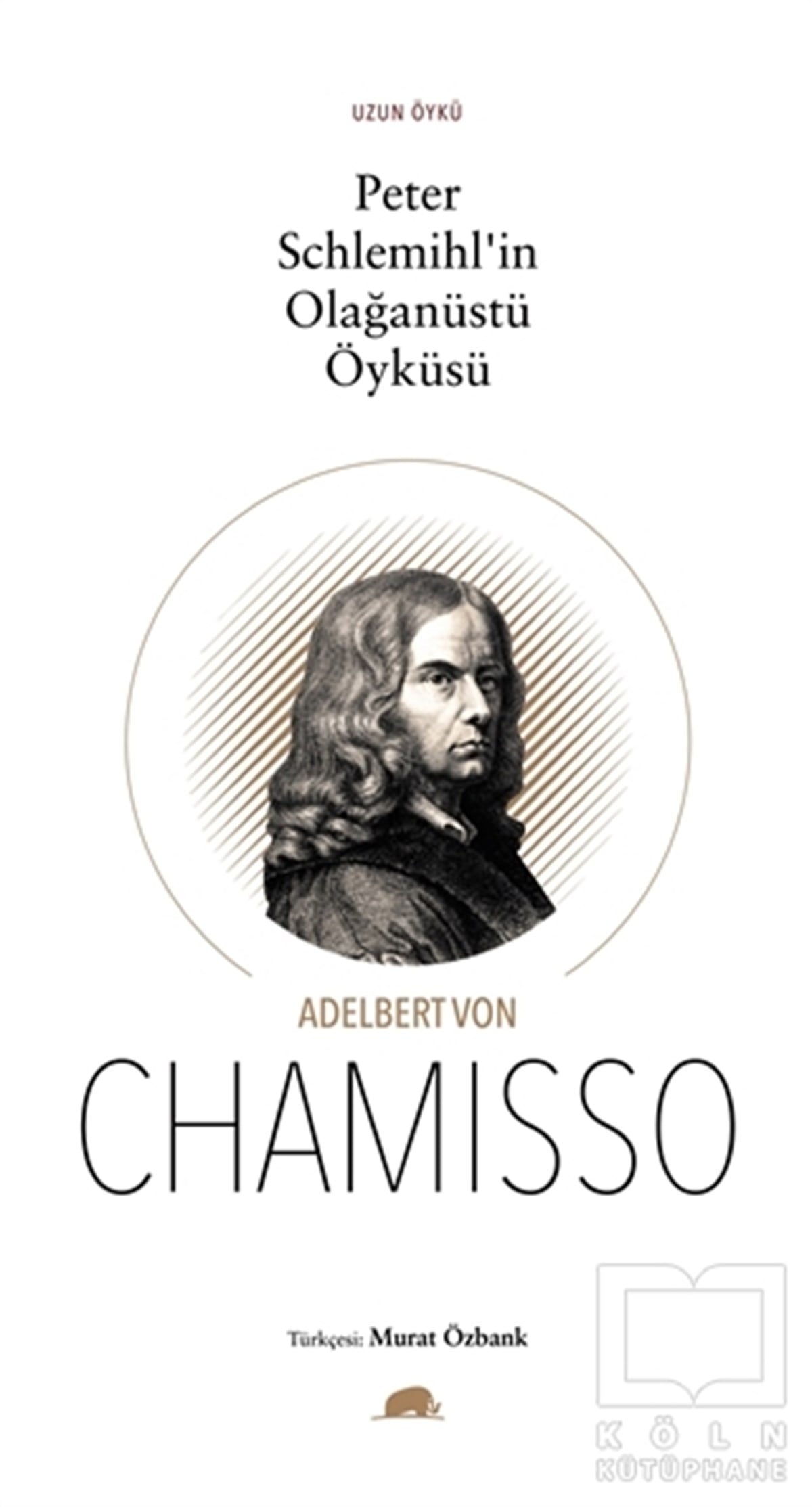 Adelbert von ChamissoÖyküPeter Schlemihl'in Olağanüstü Öyküsü