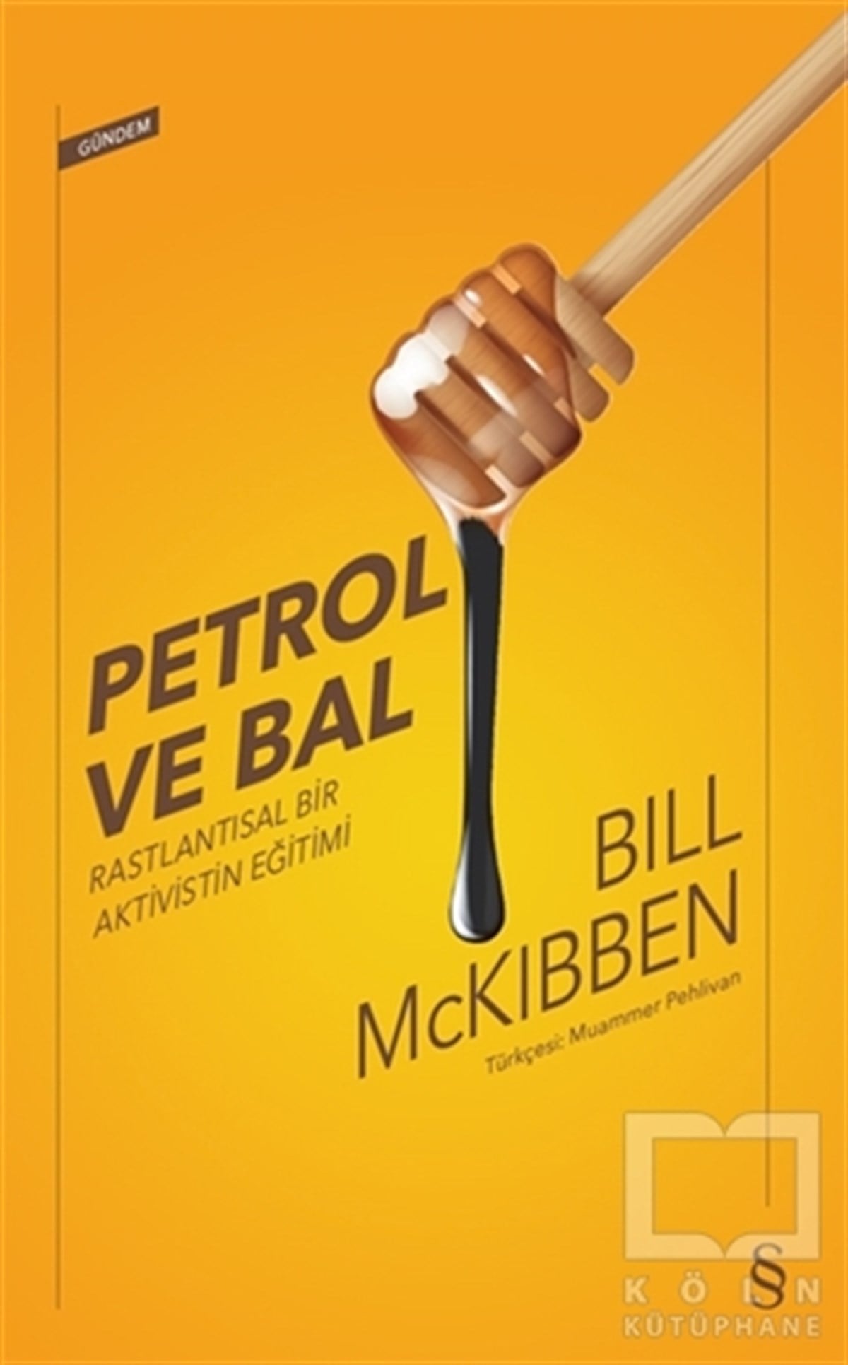 Bill McKibbenGüncelPetrol ve Bal