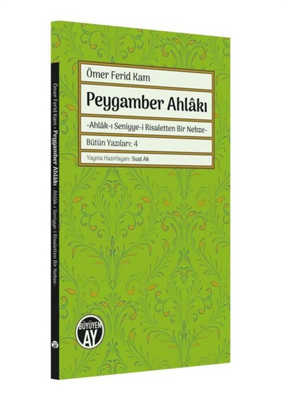 Ömer Ferid Kamİslami KitaplarPeygamber Ahlakı: Ahlak-ı Seniyye-i Risaletten Bir Nebze