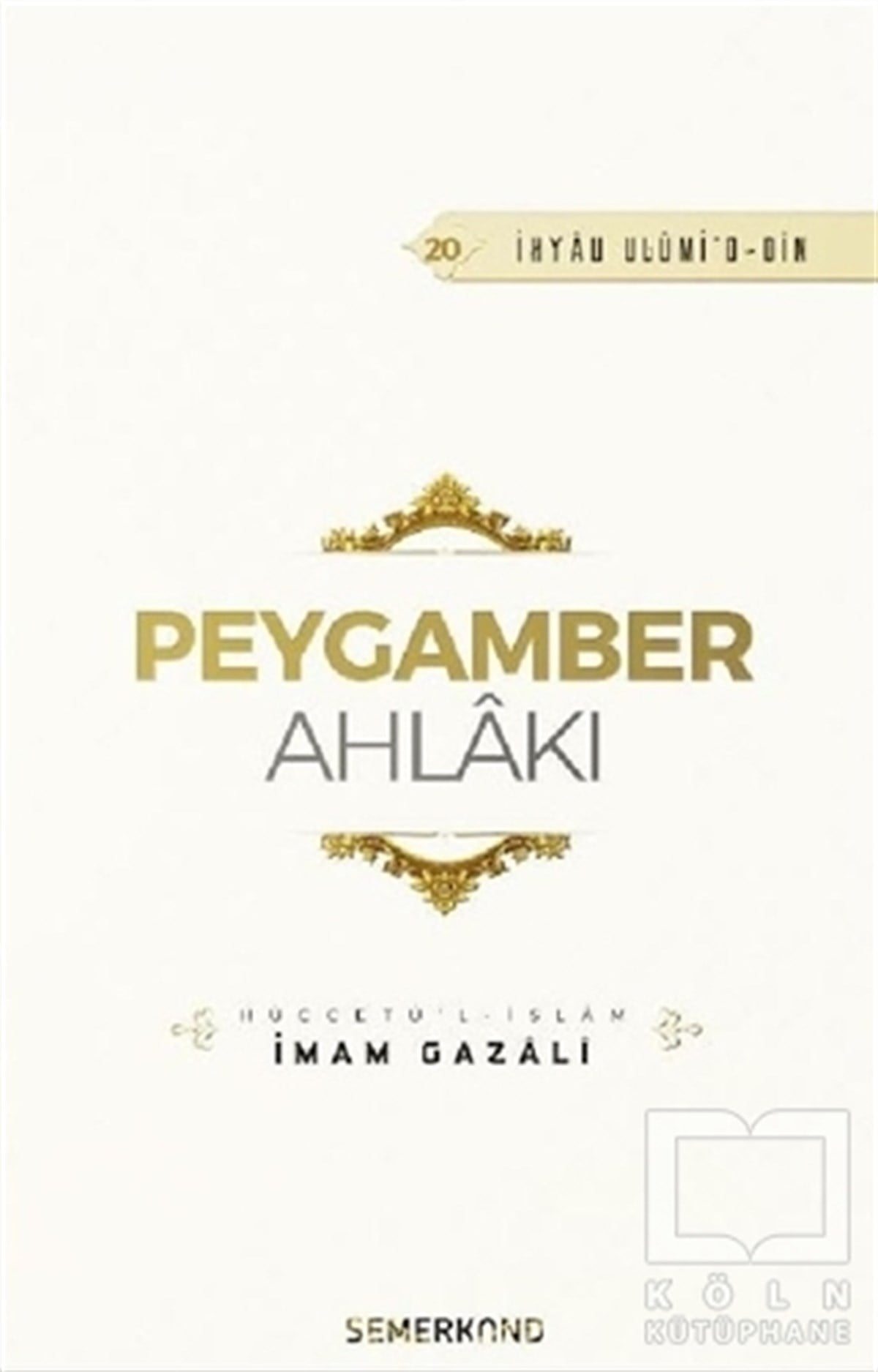 İmam GazaliAhlakPeygamber Ahlakı