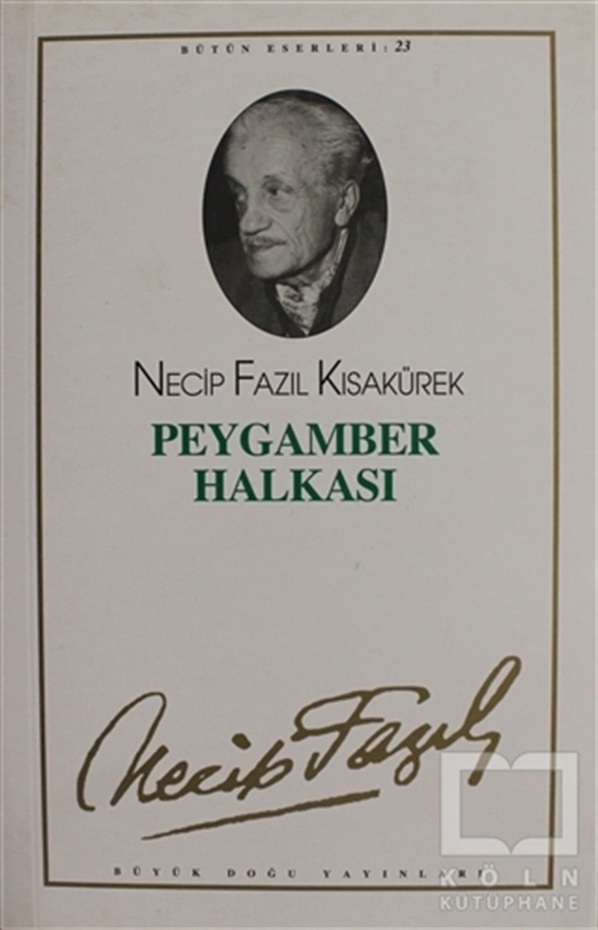 Necip Fazıl KısakürekDiğerPeygamber Halkası : 23 - Necip Fazıl Bütün Eserleri