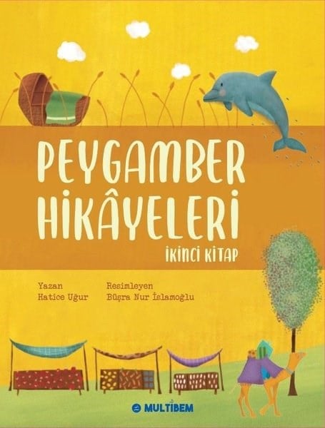 Hatice Uğurİslami Çocuk & Gençlik KitaplarıPeygamber Hikayeleri - İkinci Kitap