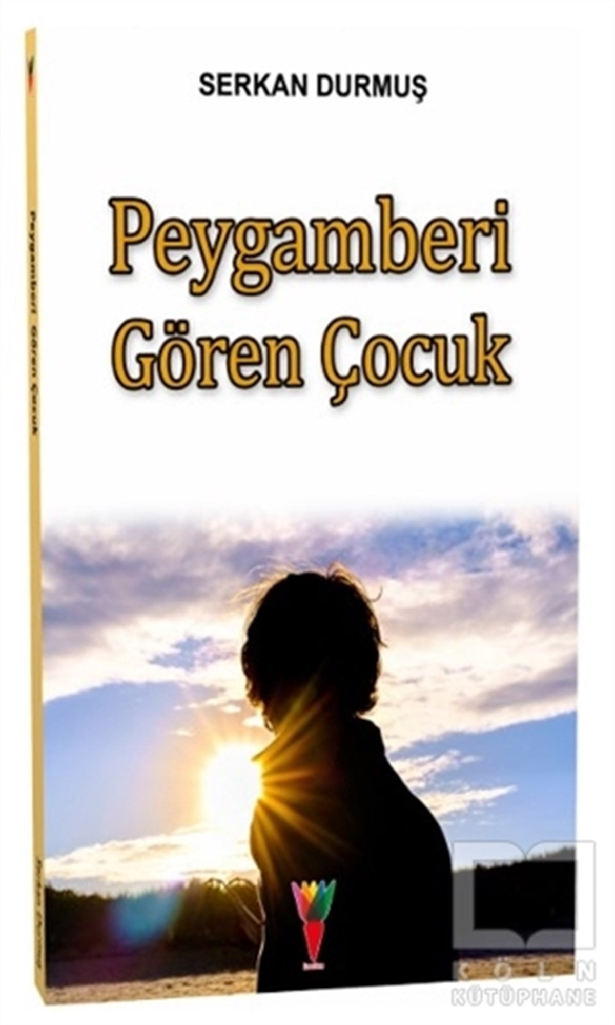 Serkan Durmuşİslami Romanlar & İslam Edebiyatı KitaplarıPeygamberi Gören Çocuk