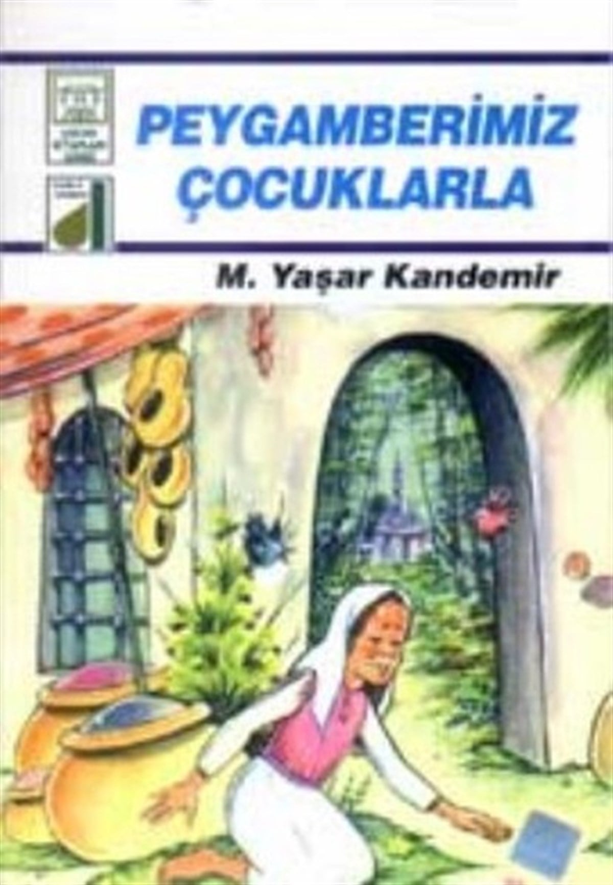 M. Yaşar Kandemirİslami KitaplarPeygamberimiz Çocuklarla