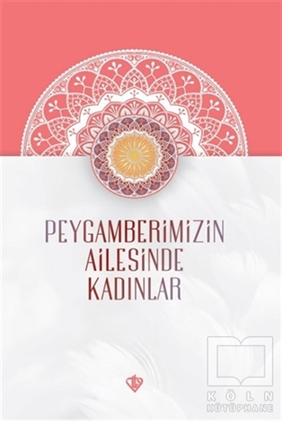 Elif Arslanİslami Araştırma ve İnceleme KitaplarıPeygamberimizin Ailesinde Kadınlar