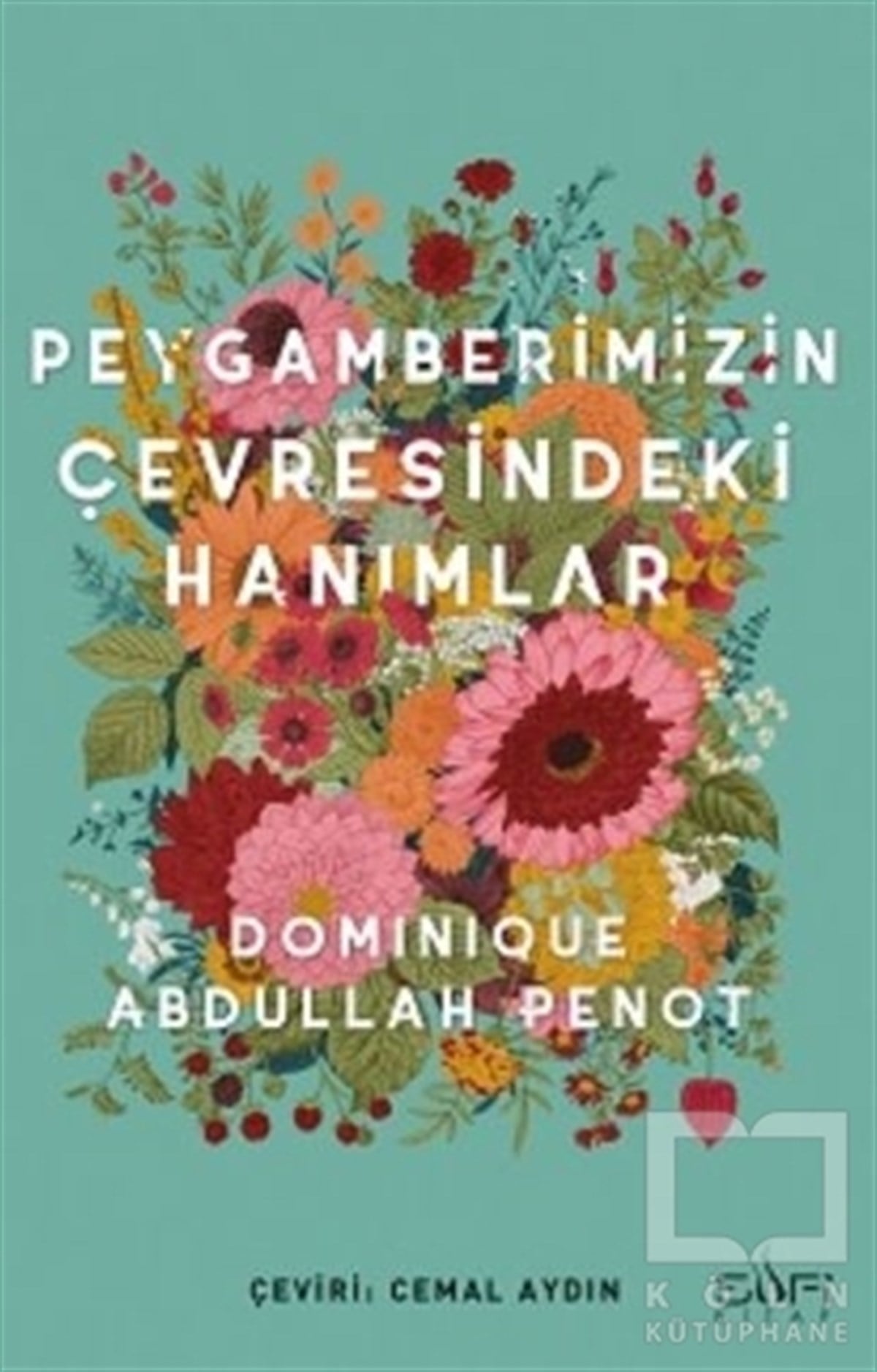 Dominique Abdullah PenotTasavvuf KitaplarıPeygamberimizin Çevresindeki Hanımlar