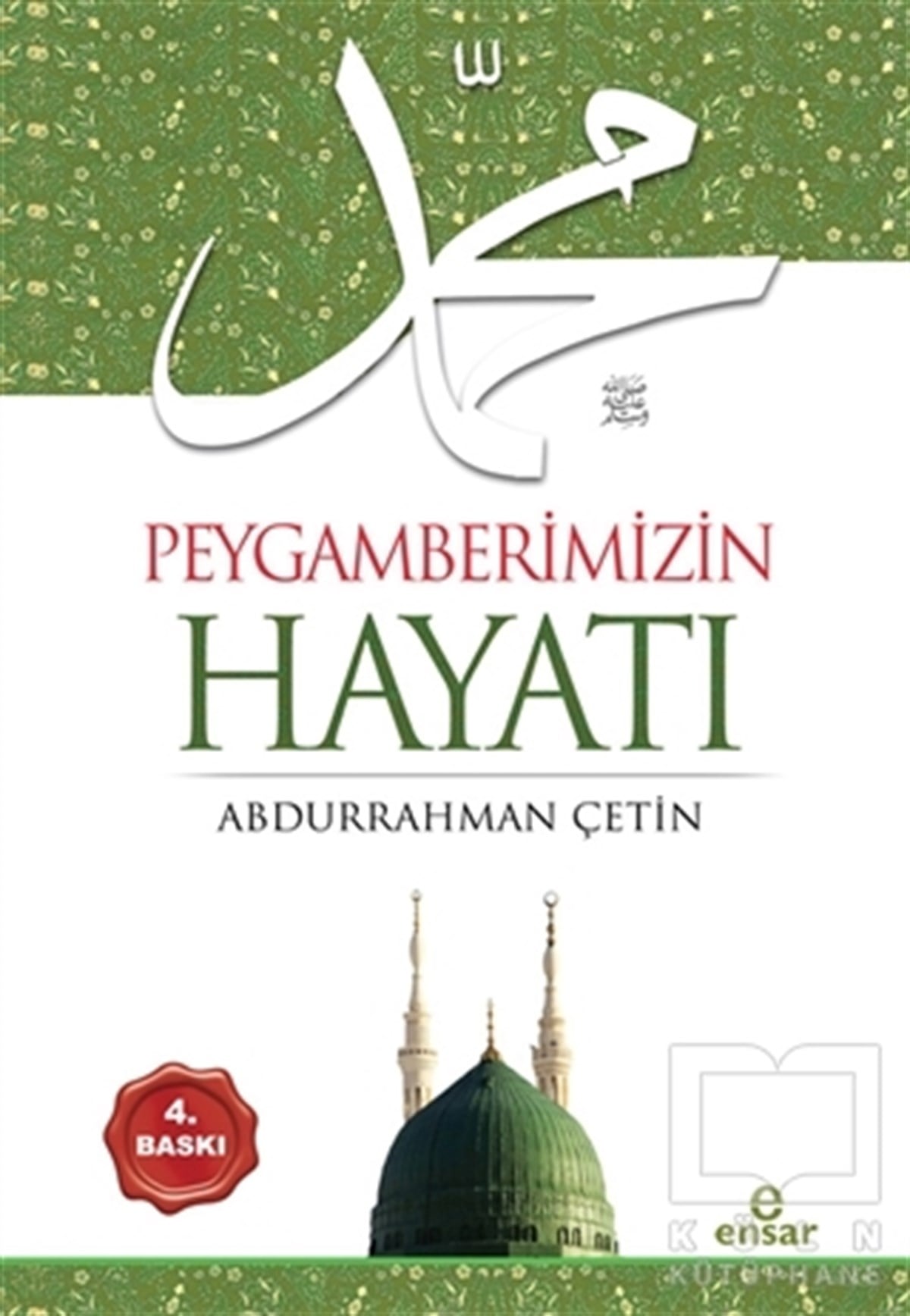 Abdurrahman Çetinİslami Biyografi ve Otobiyografi KitaplarıPeygamberimizin Hayatı