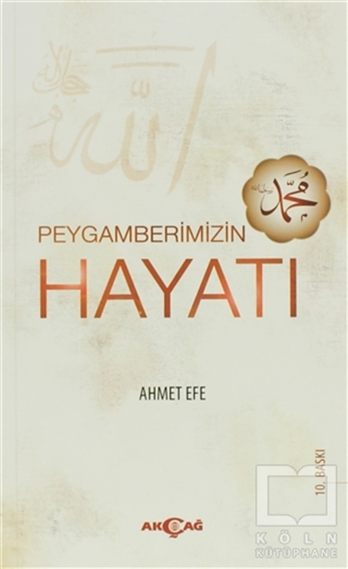 Ahmet EfeBiyografi - OtobiyografiPeygamberimizin Hayatı