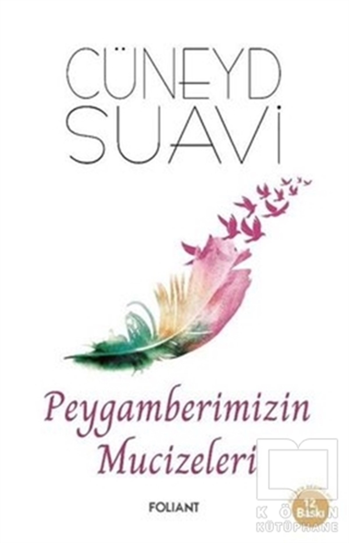 Cüneyd SuaviDiğerPeygamberimizin Mucizeleri