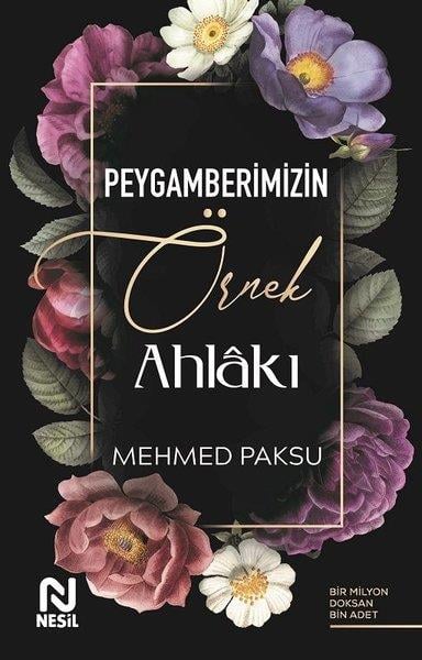 Mehmed Paksuİslami KitaplarPeygamberimizin Örnek Ahlakı