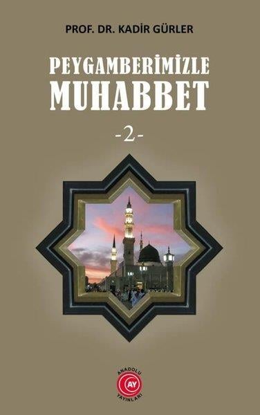 Kadir Gürlerİslami KitaplarPeygamberimizle Muhabbet - 2