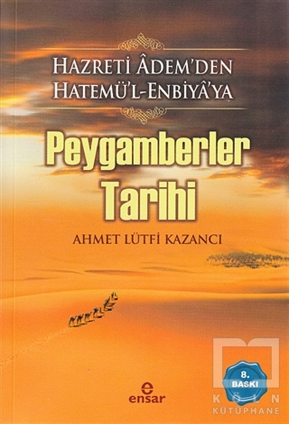 Ahmet Lütfi KazancıMüslümanlıkla İlgili KitaplarPeygamberler Tarihi