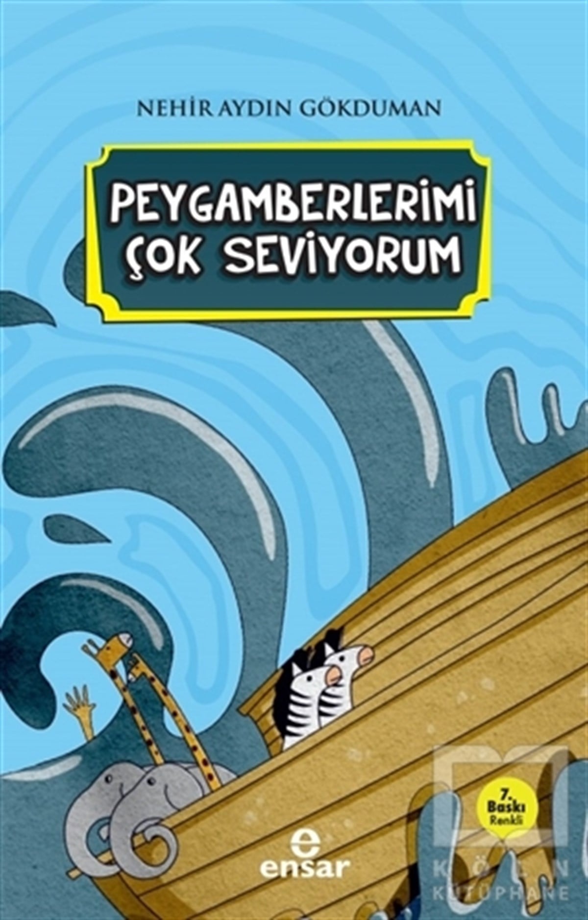 Nehir Aydın GökdumanÇocuk Hikaye KitaplarıPeygamberlerimi Çok Seviyorum