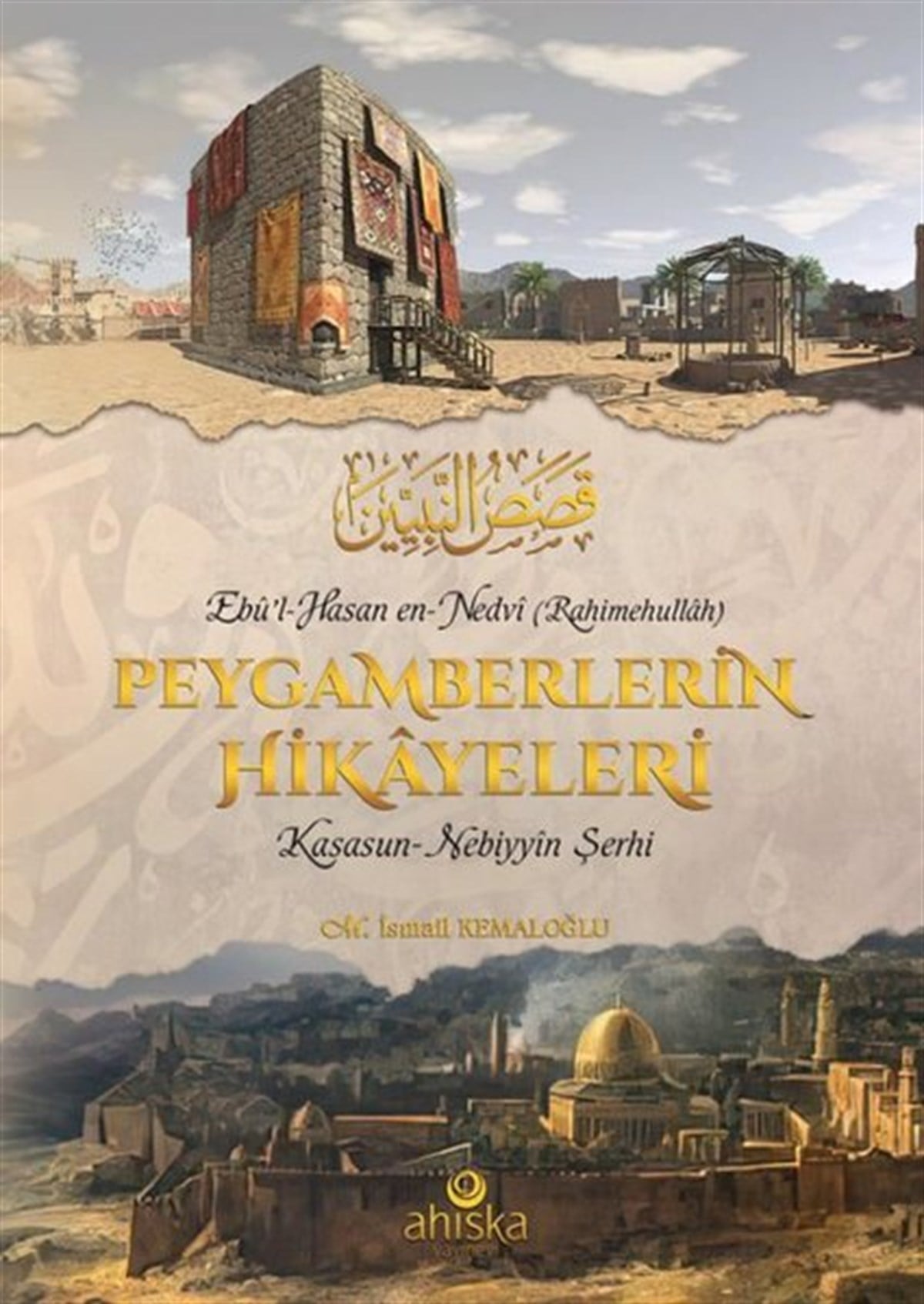 M. İsmail Kemaloğluİslami KitaplarPeygamberlerin Hikayeleri - Kasasun - Nebiyyin Şerhi