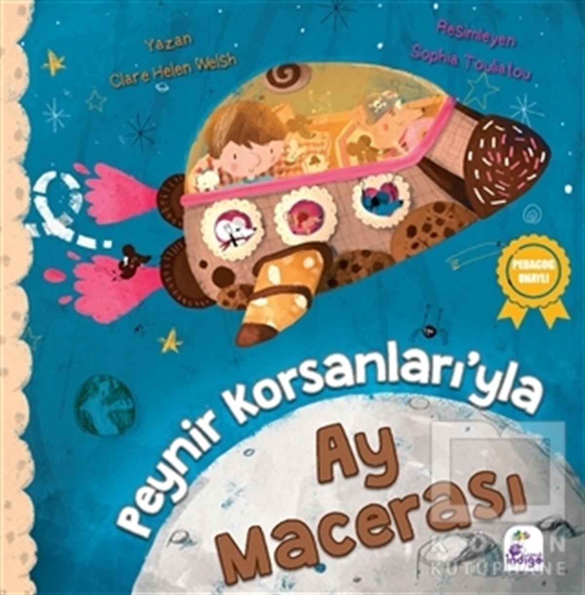 Clare Helen WelshÇocuk Masal KitaplarıPeynir Korsanları’yla Ay Macerası