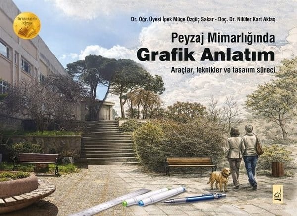 Nilüfer Kart AktaşMimarlık KitaplarıPeyzaj Mimarlığında Grafik Anlatım - Araçlar Teknikler ve Tasarım Süreci