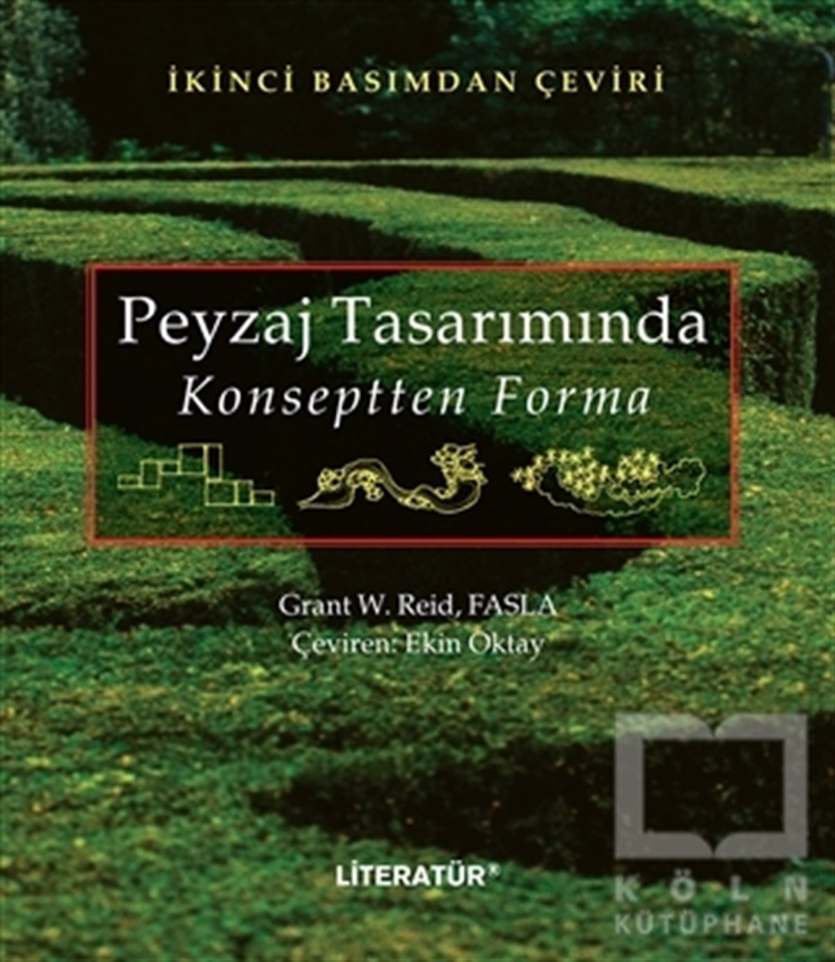 Grant W.Reid FaslaMimarlık KitaplarıPeyzaj Tasarımında Konseptten Forma