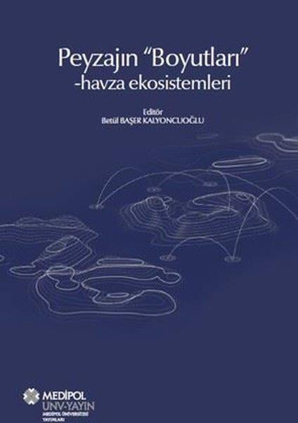 Betül Başer KalyoncuoğluMimarlık KitaplarıPeyzajın Boyutları - Havza Ekosistemleri