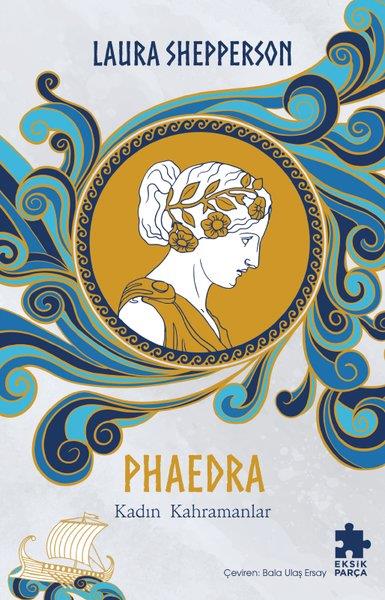 Laura SheppersonDünya RomanPhaedra: Kadın Kahramanlar