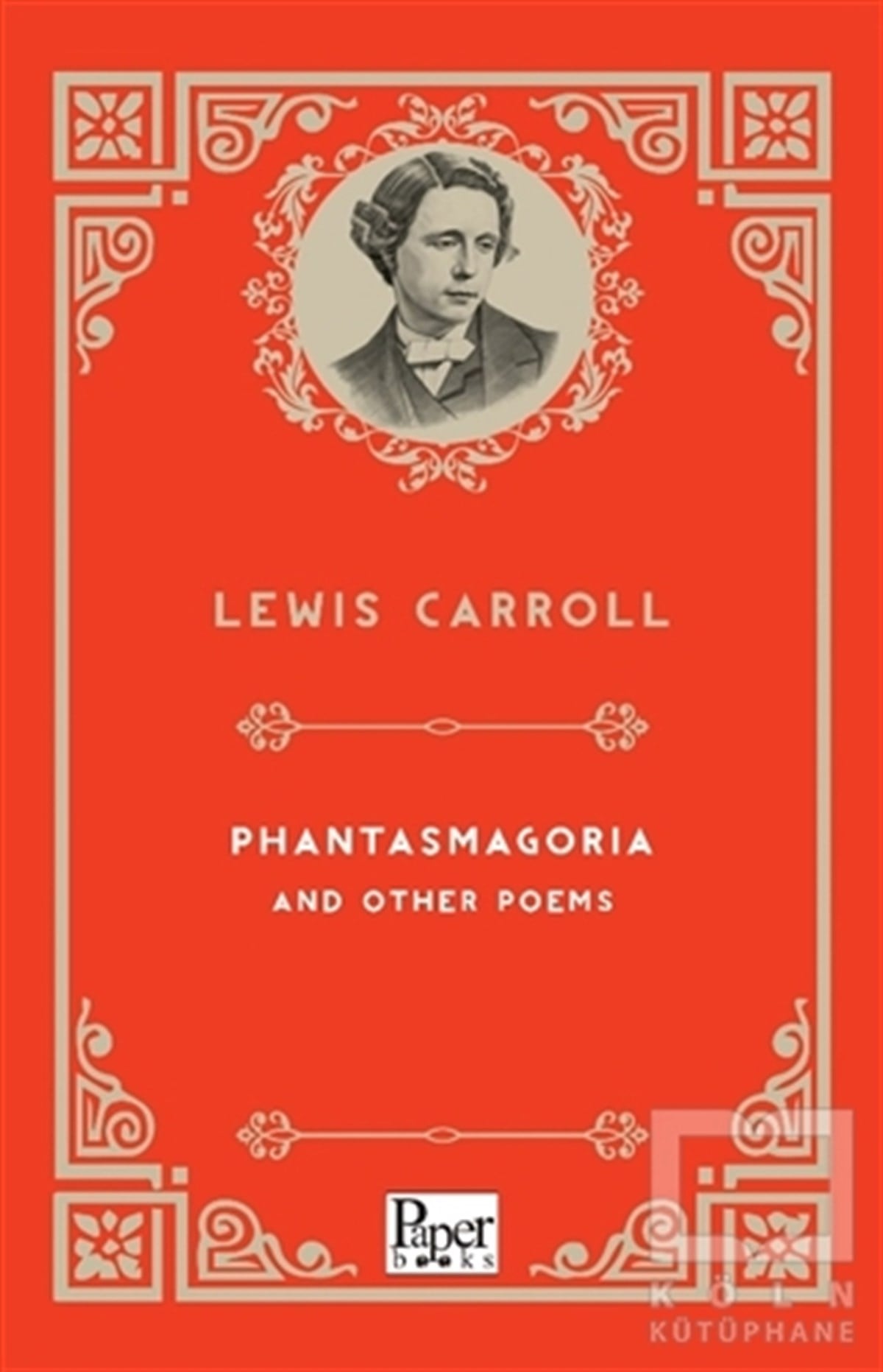 Lewis CarrollTürkçe RomanlarPhantasmagoria and Other Poems