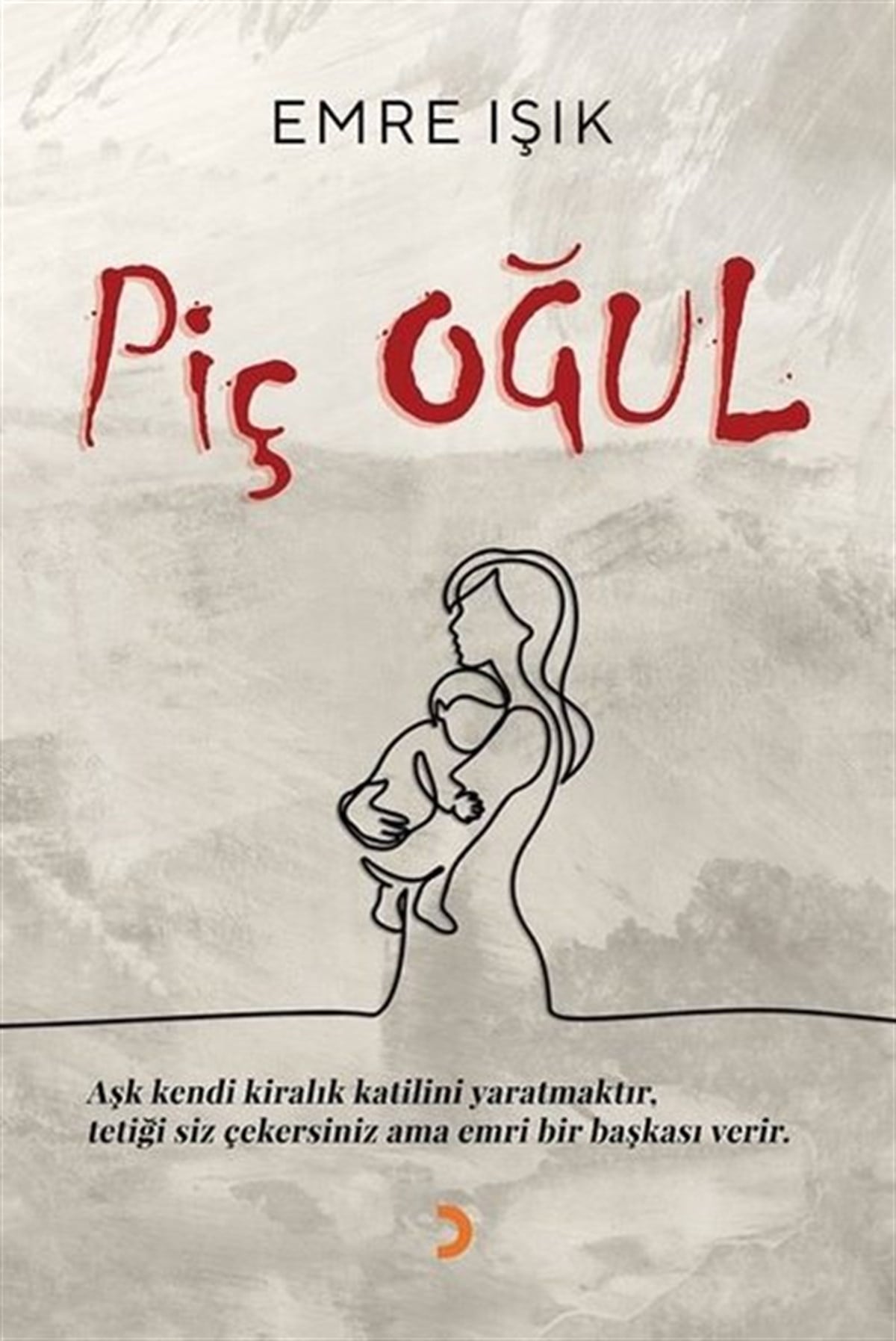 Emre IşıkTürkiye RomanPiç Oğul