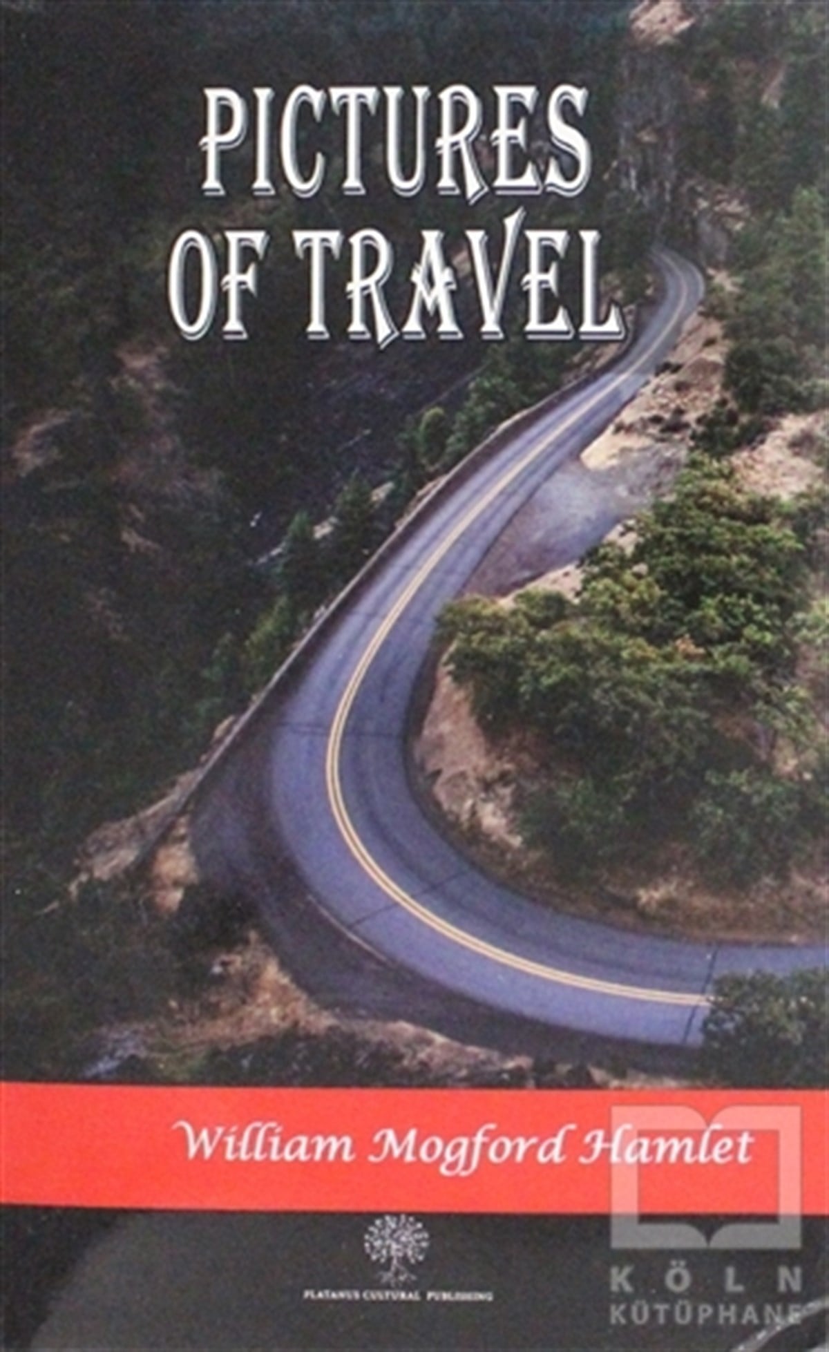 William Mogford HamletYabancı Dilde KitaplarPictures Of Travel