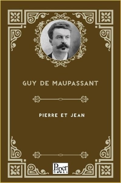 Guy de MaupassantLiteraturePierre Et Jean