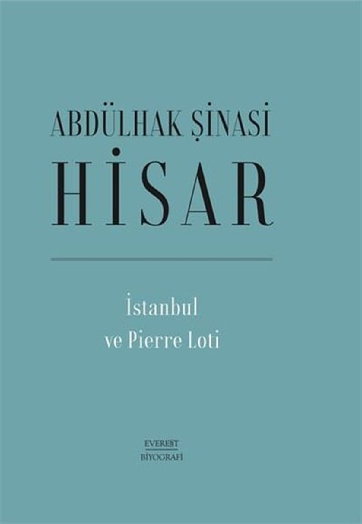 Abdülhak Şinasi HisarTarihi Biyografi ve Otobiyografi KitaplarıPierre Loti