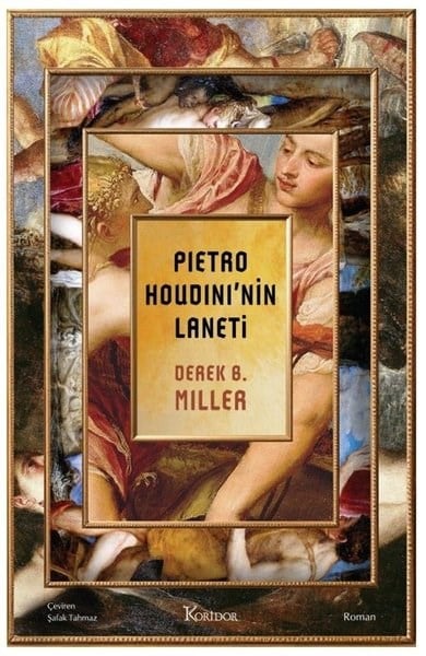 Derek B. MillerDünya RomanPietro Houdini'nin Laneti