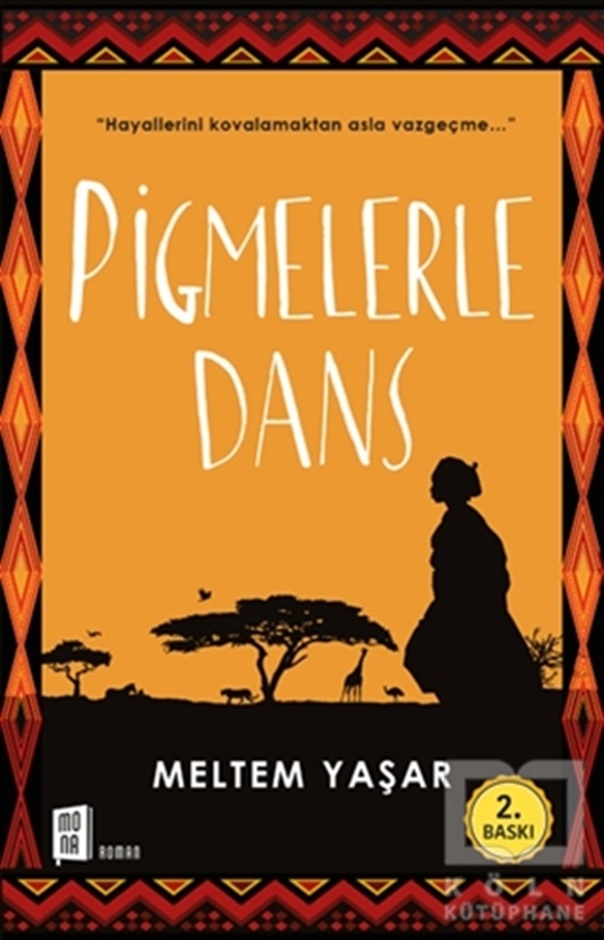 Meltem YaşarRomanPigmelerle Dans