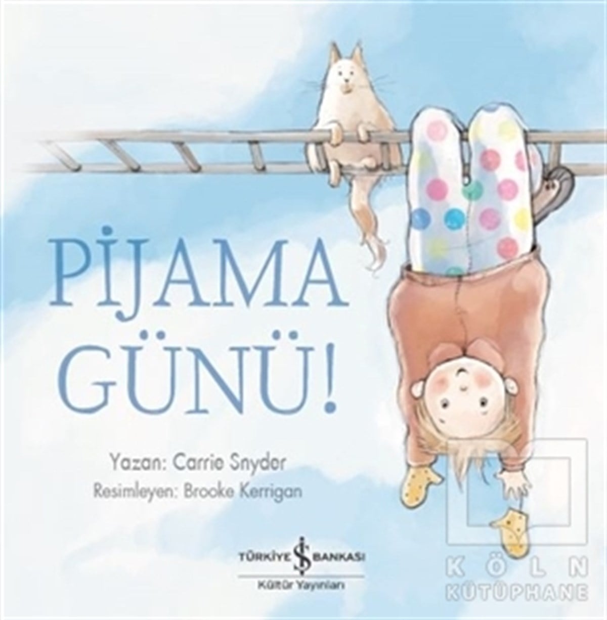 Carrie SnyderÇocuk Hikaye KitaplarıPijama Günü!