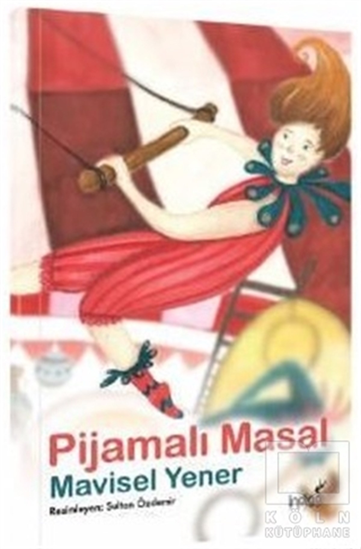 Mavisel YenerOkul Öncesi Resimli KitaplarPijamalı Masal - Masal Kulübü Serisi