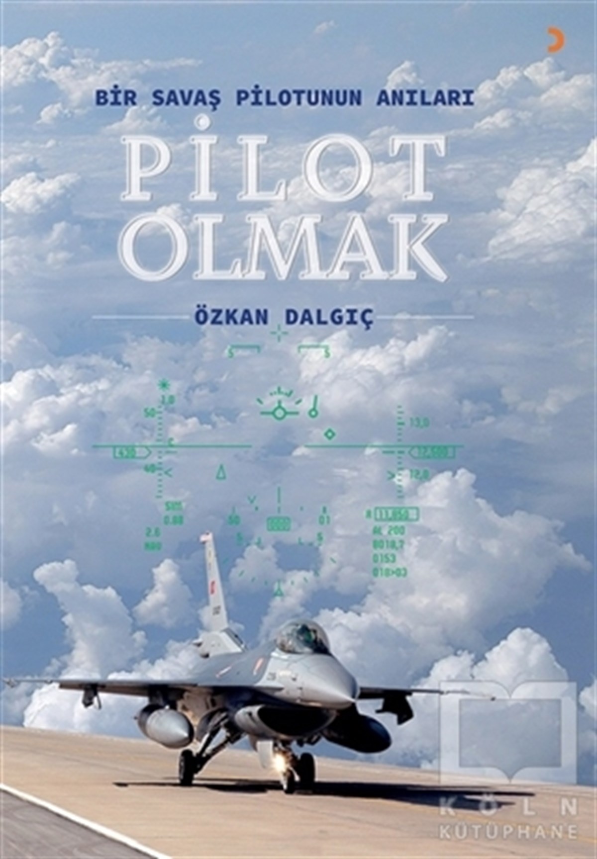 Özkan DalgıçAnı & Mektup & Günlük KitaplarıPilot Olmak