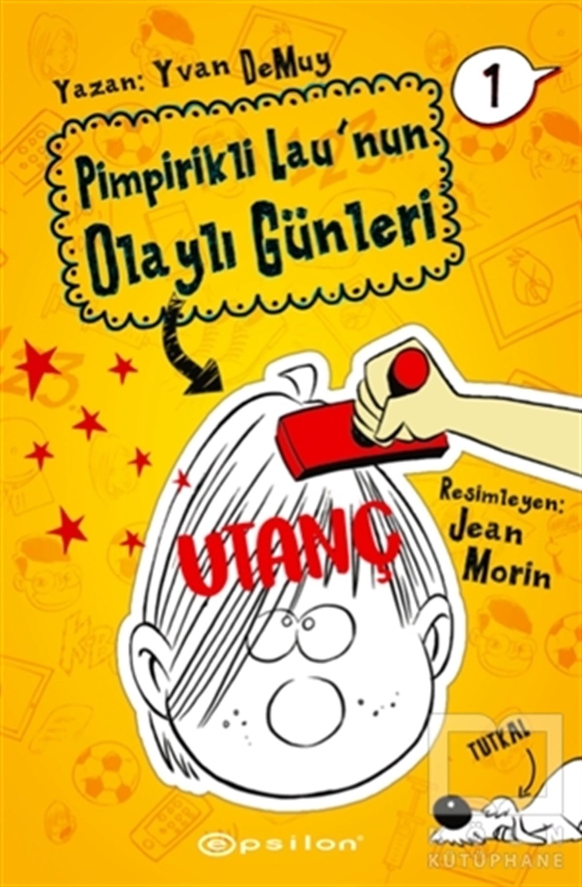 Yvan DeMuyÇocuk RomanlarıPimpirikli Lau'nun Olaylı Günleri 1: Utanç