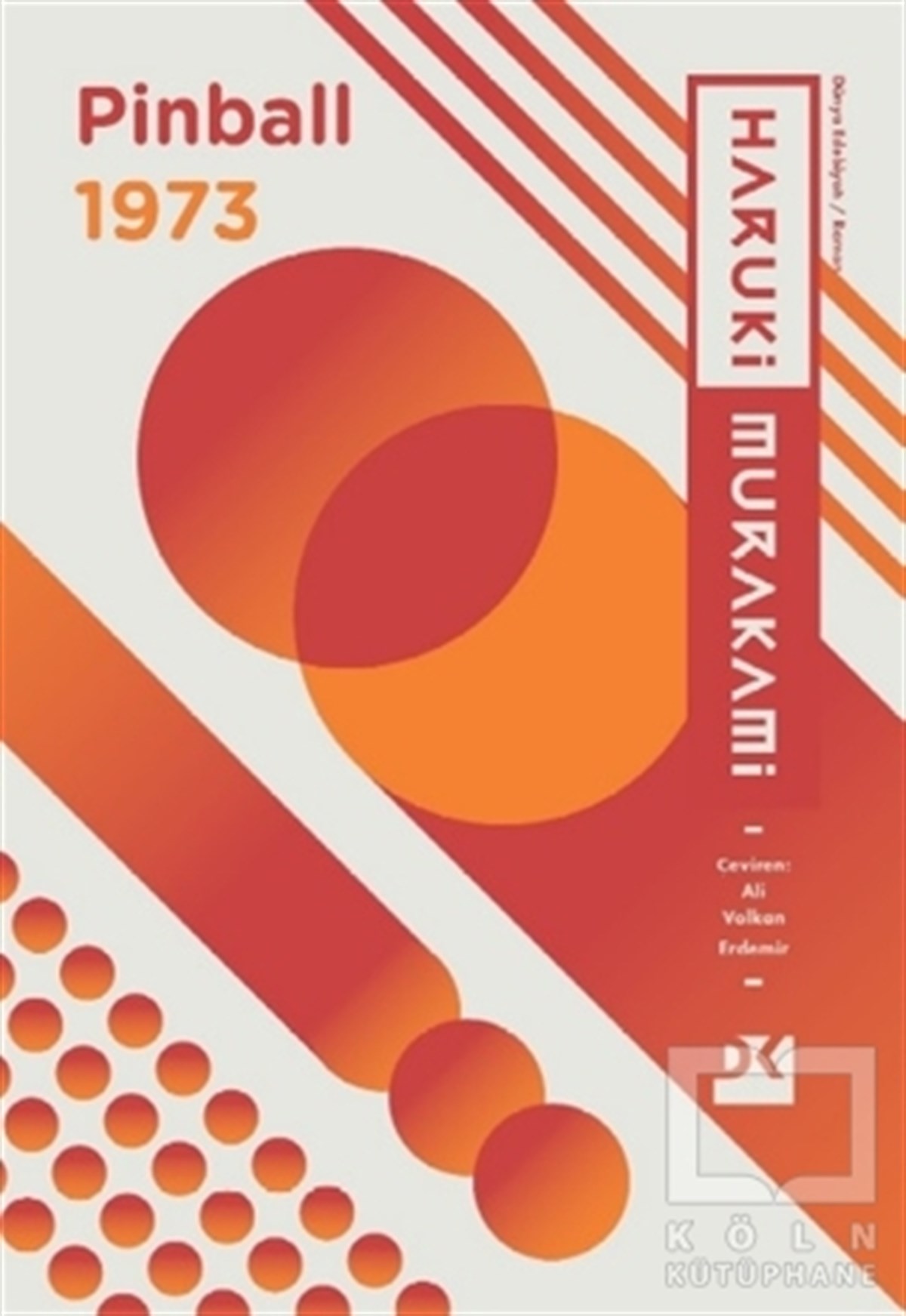 Haruki MurakamiTürkçe RomanlarPinball 1973