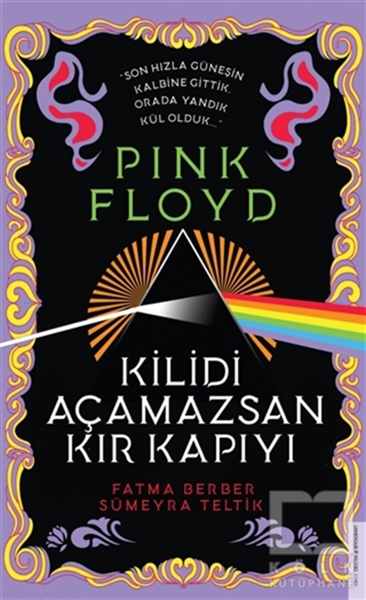 Fatma BerberBiyografi & Otobiyografi KitaplarıPink Floyd - Kilidi Açamazsan Kır Kapıyı