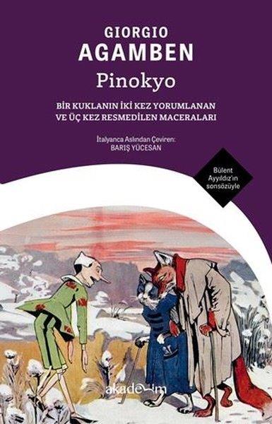 Giorgio AgambenFelsefe BilimiPinokyo: Bir Kuklanın İki Kez Yorumlanan ve Üç Kez Resmedilen Maceraları