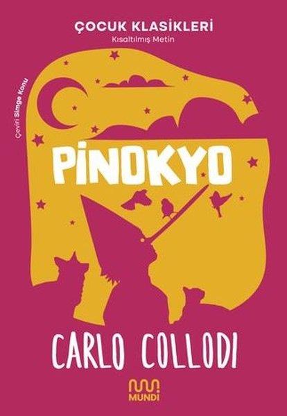 Carlo CollodiKlasik Çocuk KitaplarıPinokyo - Kısaltılmış Metin Çocuk Klasikleri
