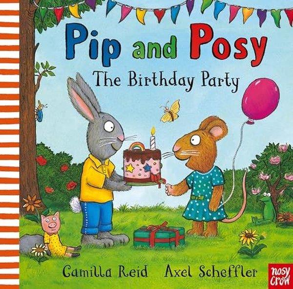 Camilla ReidPreschoolPip and Posy: The Birthday Party
